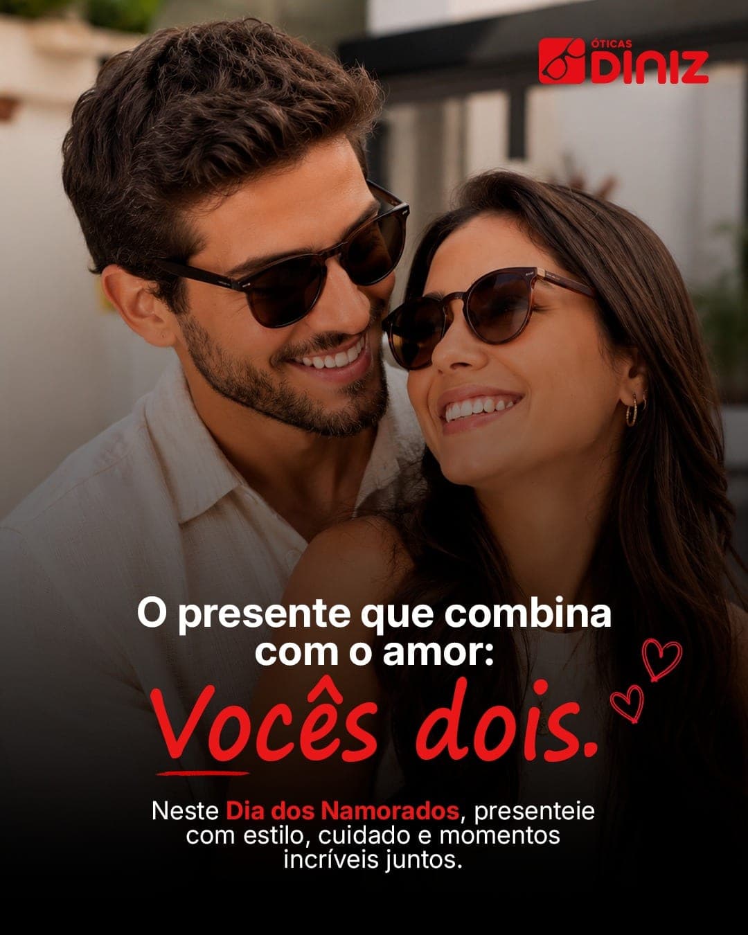 Post de Dia dos Namorados da Óticas Diniz.